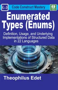 Enumerated Types: Definition, Usage, and Underlying Implementations of Structured Data in 22 Languages