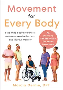 Movement for Every Body: An Inclusive Fitness Guide for Better Movement