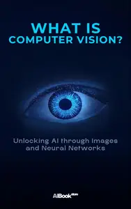 What is Computer Vision?