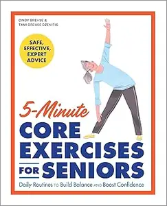 5-Minute Core Exercises for Seniors: Daily Routines to Build Balance and Boost Confidence