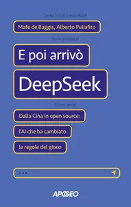 Mafe De Baggis, Alberto Puliafito - E poi arrivò DeepSeek