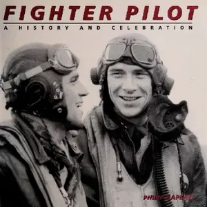 Fighter Pilot: A History and Celebration (Repost)