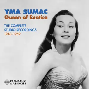 Yma Sumac - Queen Of Exotica - The Complete Studio Recordings, 1943-1959 (Remastered) (2020)