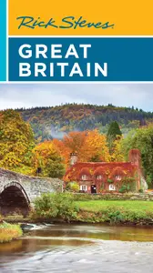 Rick Steves' Great Britain (Rick Steves), 25th Edition