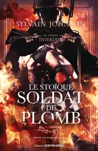 Sylvain Johnson, "Le stoïque soldat de plomb"