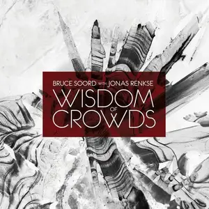 Bruce Soord with Jonas Renkse - Wisdom of Crowds (2013)