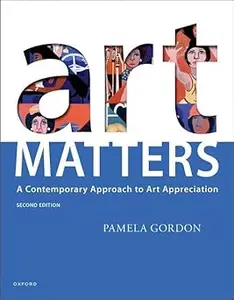 Art Matters: A Contemporary Approach to Art Appreciation Ed 2