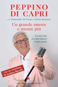 Peppino Di Capri - Un grande amore e niente più