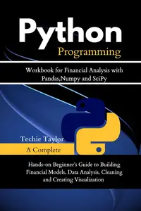 Python programming Workbook for Financial Analysis with Pandas, Numpy and SciPy