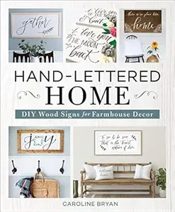 Hand-Lettered Home: DIY Wood Signs for Farmhouse Decor
