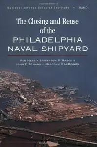 The Closing and Reuse of the Philadelphia Naval Shipyard