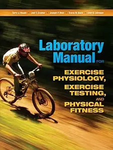 Laboratory Manual for Exercise Physiology, Exercise Testing, and Physical Fitness
