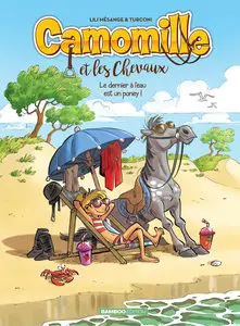Camomille Et Les Chevaux - Tome 13 - Le Dernier A L'eau Est Un Poney