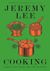 Cooking: Simply and Well, for One or Many (Repost)