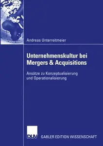 Unternehmenskultur bei Mergers & Acquisitions: Ansätze zu Konzeptualisierung und Operationalisierung