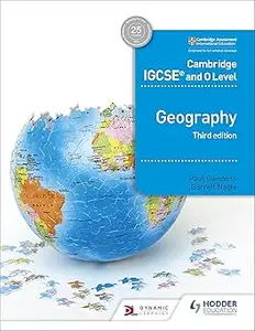 Cambridge IGCSE and O Level Geography 3rd edition: Hodder Education Group