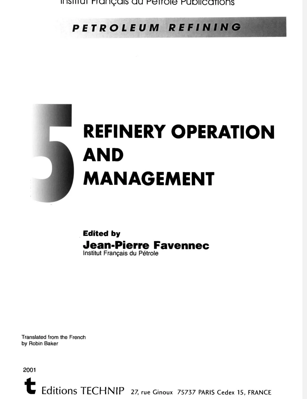 Petroleum Refining, Volume 5 - Refinery Operation and Management