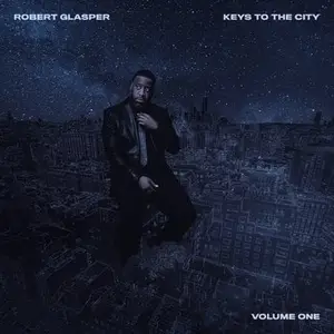 Robert Glasper - Keys To The City Volume One (2024) [Official Digital Download 24/96]