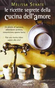 Melissa Senate - Le ricette segrete della cucina dell'amore (Repost)