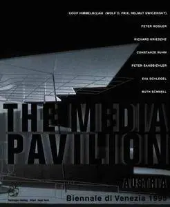 The Media Pavilion: Art and Architecture in the Age of Cyberspace