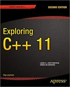 Exploring C++ 11: Second Edition (Repost)