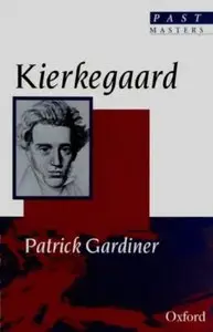 Kierkegaard (Past Masters) by Patrick Gardiner