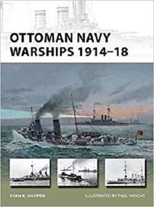 Ottoman Navy Warships 1914-18 (New Vanguard)
