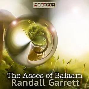 «The Asses of Balaam» by Randall Garrett, David Gordon