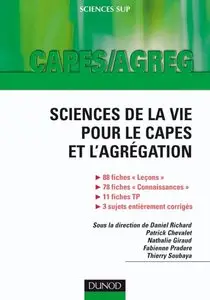 Daniel Richard, Fabienne Pradere, Nathalie Giraud, Patrick Chevalet, "Sciences de la vie pour le capes et l'agrégation"