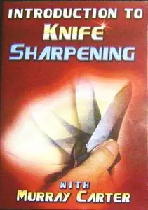 Murray Carter - Introduction to Knife Sharpening