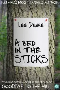 «Bed in the Sticks» by Lee Dunne