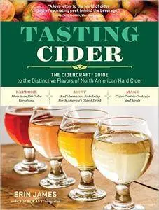 Tasting Cider: The CIDERCRAFT Guide to the Distinctive Flavors of North American Hard Cider