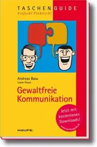 Haufe Lexware GmbH - Gewaltfreie Kommunikation - Andreas Basu & Liane Faust (2010)