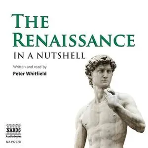 «The Renaissance – In a Nutshell» by Peter Whitfield