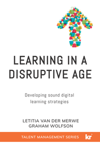 Learning in a Disruptive Age : Developing Sound Digital Learning Strategies