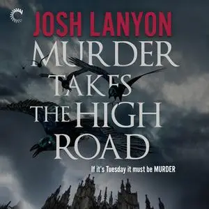 «Murder Takes the High Road» by Josh Lanyon