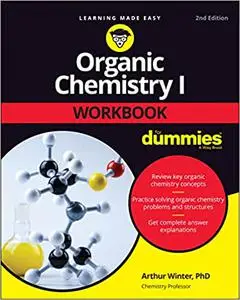 Organic Chemistry I Workbook For Dummies, 2nd Edition