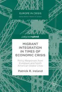 Migrant Integration in Times of Economic Crisis