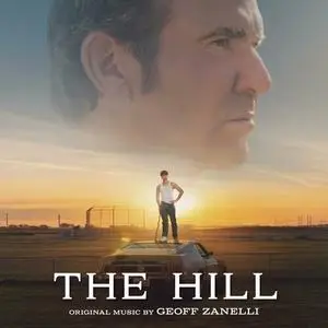 Geoff Zanelli - The Hill (Original Motion Picture Soundtrack) (2023)