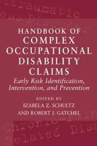 Handbook of Complex Occupational Disability Claims: Early Risk Identification, Intervention, and Prevention