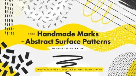 From Abstract Handmade Marks on Paper to Seamless Surface Patterns in Illustrator