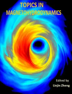 "Topics in Magnetohydrodynamics" ed. by Linjin Zheng