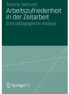 Arbeitszufriedenheit in der Zeitarbeit: Eine pädagogische Analyse