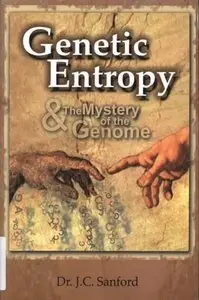 Genetic Entropy & the Mystery of the Genome