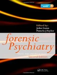 Forensic Psychiatry: Clinical, Legal and Ethical Issues, Second Edition