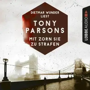 «Detective Max Wolfes zweiter Fall: Mit Zorn sie zu strafen» by Tony Parsons