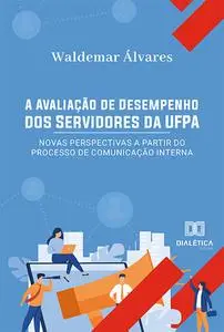 «A Avaliação de Desempenho dos Servidores da UFPA» by Waldemar Álvares