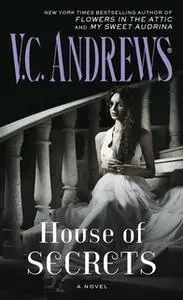 «House of Secrets» by V.C. Andrews