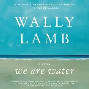 «We Are Water» by Wally Lamb