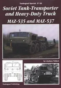 Soviet Tank-Transporter and Heavy-Duty Truck MAZ-535 and MAZ-537 (Tankograd Special No. 2)